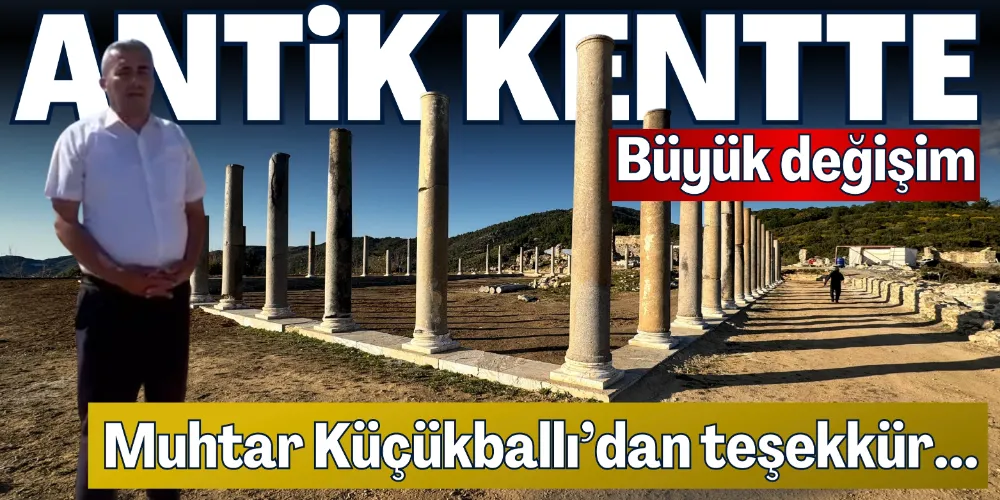 ANTİK KENTTE BÜYÜK DEĞİŞİM