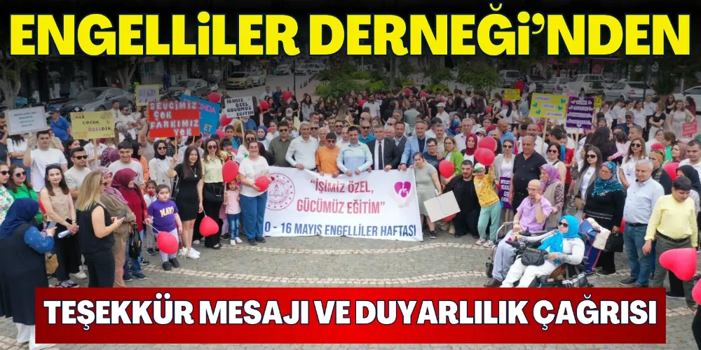 ENGELLİLER DERNEĞİ’NDEN TEŞEKKÜR MESAJI VE DUYARLILIK ÇAĞRISI
