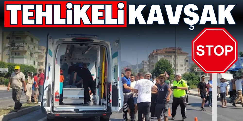 TEHLİKELİ KAVŞAK