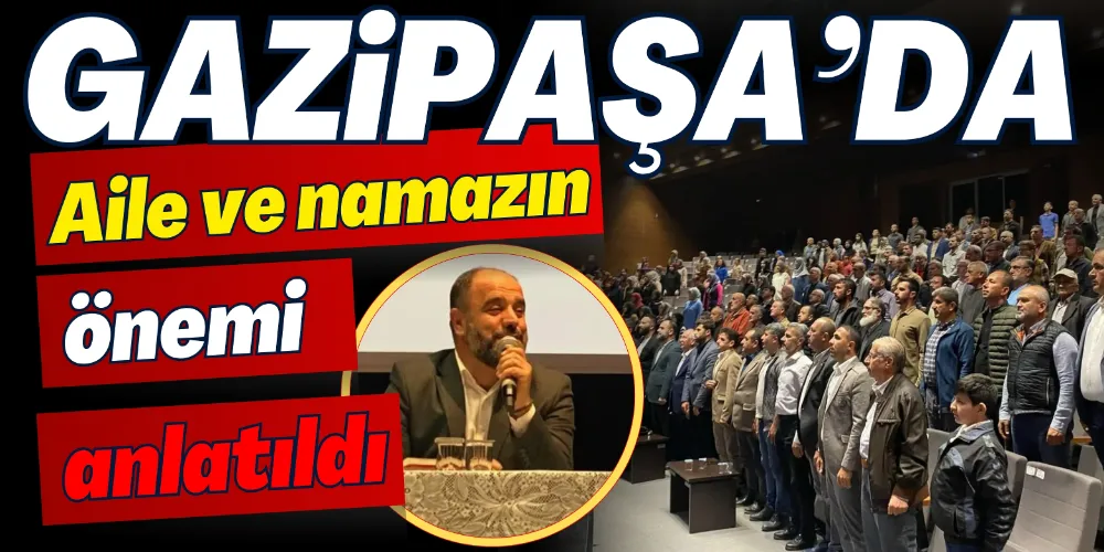 AİLE VE NAMAZIN ÖNEMİ ANLATILDI 