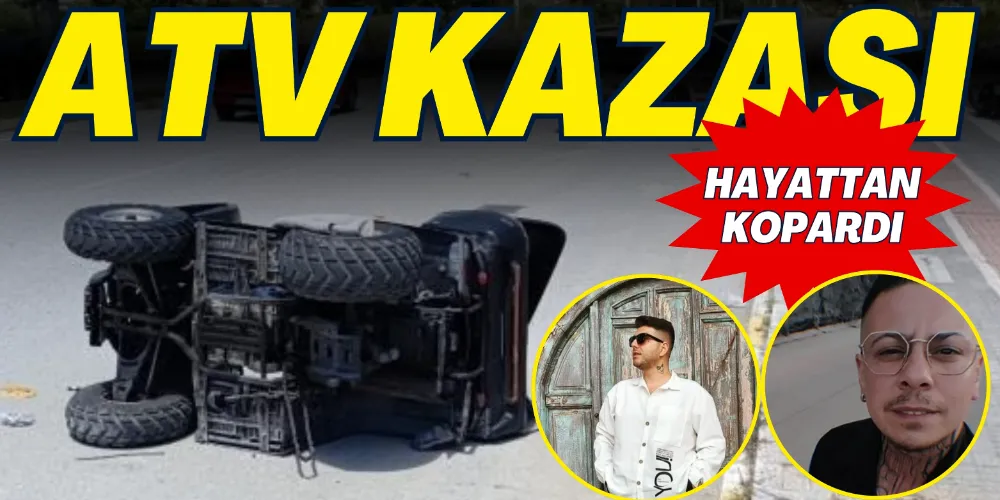 ATV KAZASI HAYATTAN KOPARDI