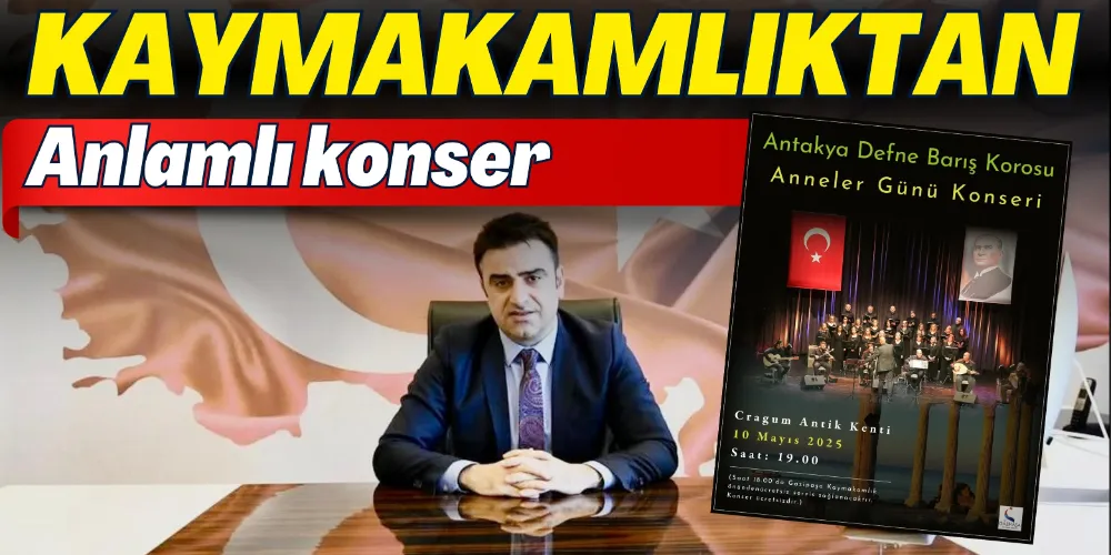 KAYMAKAMLIKTAN ANLAMI KONSER 