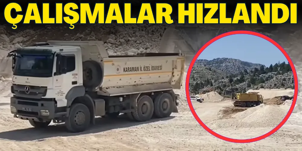 ÇALIŞMALAR HIZLANDI
