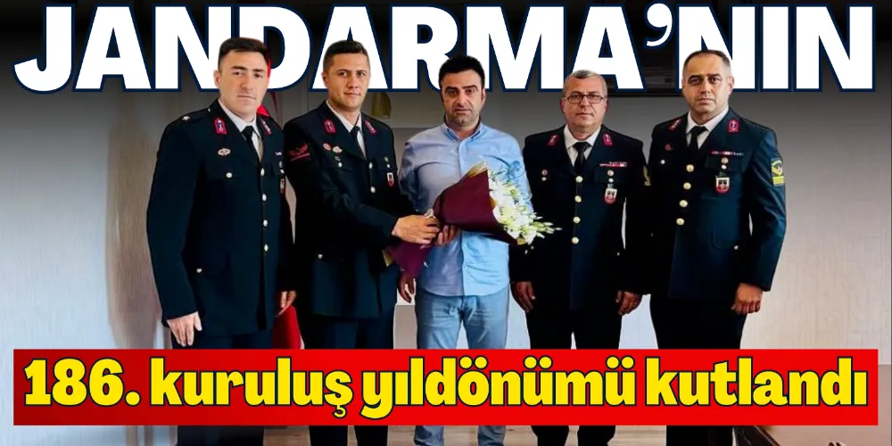 JANDARMA’NIN 186. KURULUŞ YILDÖNÜMÜ KUTLANDI
