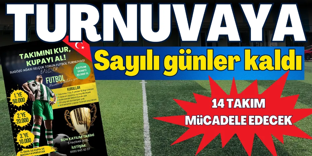 TURNUVAYA SAYILI GÜNLER KALDI