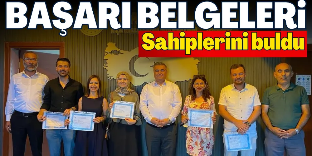 BAŞARI BELGELERİ SAHİPLERİNİ BULDU
