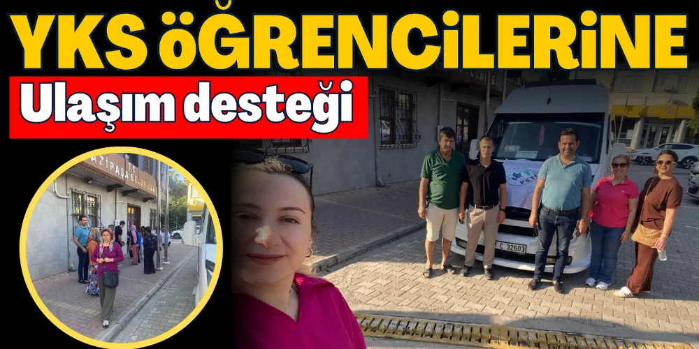 YKS ÖĞRENCİLERİNE ULAŞIM DESTEĞİ 