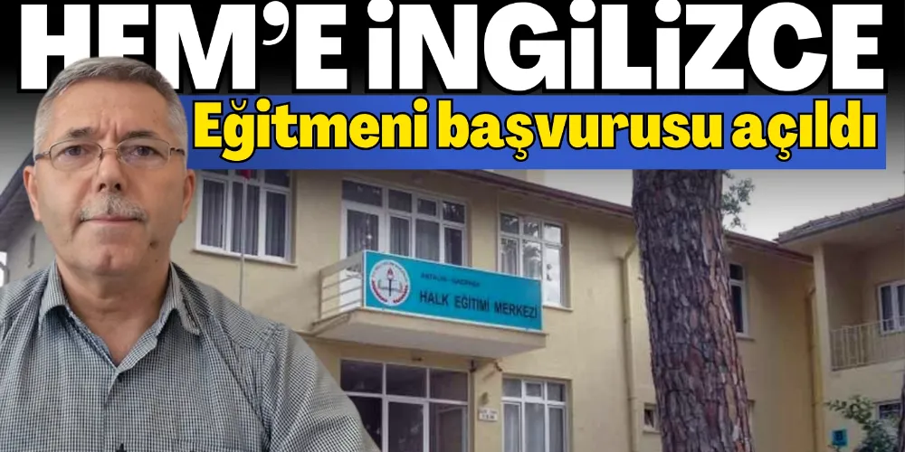 HEM’E İNGİLİZCE EĞİTMENİ BAŞVURUSU AÇILDI