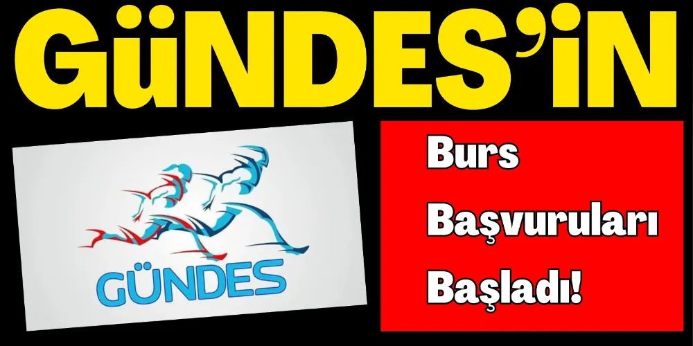 GÜNDES BURS BAŞVURULARI BAŞLADI!