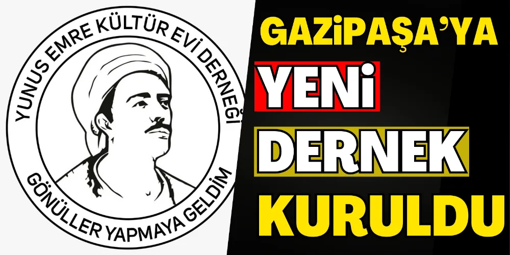 YUNUS EMRE KÜLTÜR EVİ DERNEĞİ KURULDU