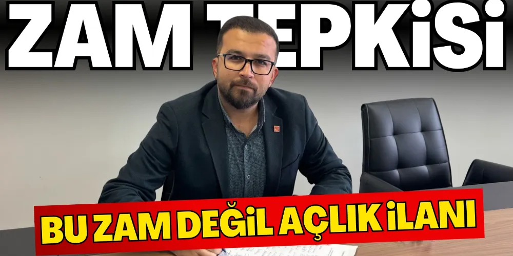 ZAM DEĞİL AÇLIK İLANI