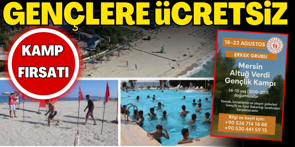 GENÇLERE ÜCRETSİZ KAMP FIRSATI
