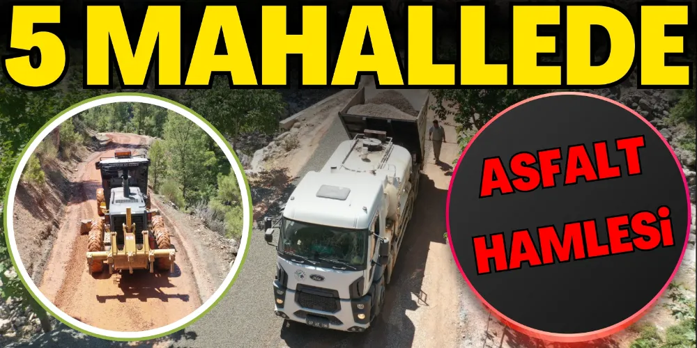 5 MAHALLEDE ASFALT HAMLESİ