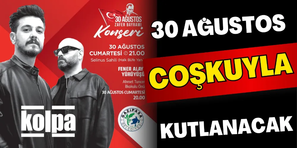 30 AĞUSTOS COŞKUYLA KUTLANACAK