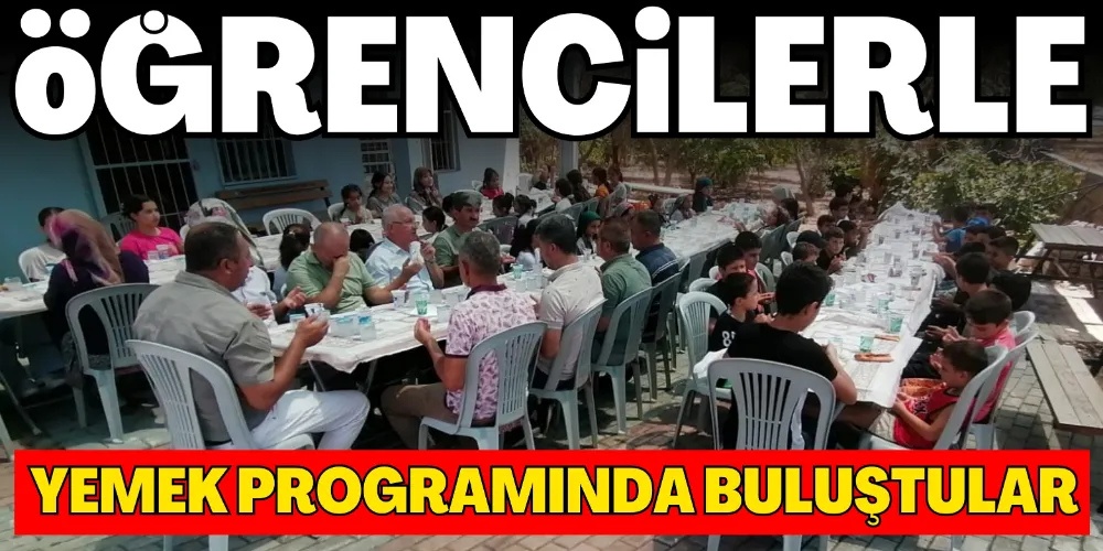 ÖĞRENCİLERLE YEMEK PROGRAMINDA BULUŞTULAR
