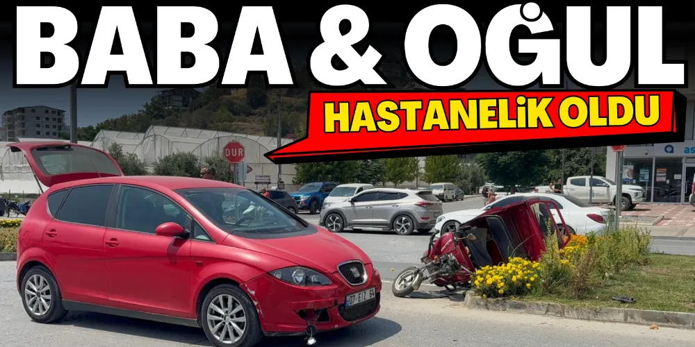 KAZADA BABA OĞUL HASTANELİK OLDU