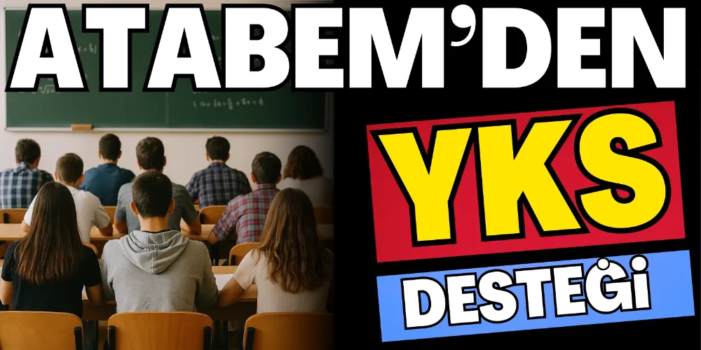 ATABEM’DEN YKS’YE HAZIRLIK DESTEĞİ
