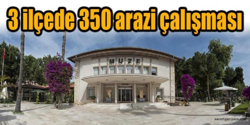 3 ilçede 350 arazi çalışması