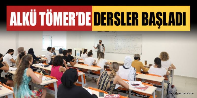 ALKÜ TÖMER’DE DERSLER BAŞLADI