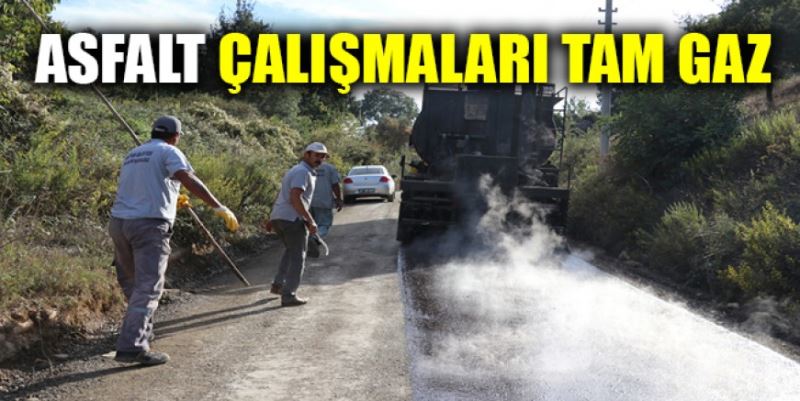ASFALT ÇALIŞMALARI TAM GAZ