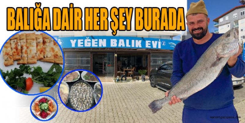 BALIĞA DAİR HER ŞEY YEĞEN BALIK EVİ’NDE