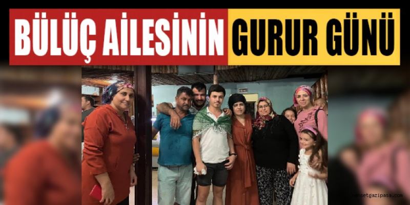 BÜLÜÇ AİLESİNİN GURUR GÜNÜ