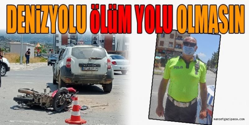 DENİZYOLU ÖLÜM YOLU OLMASIN