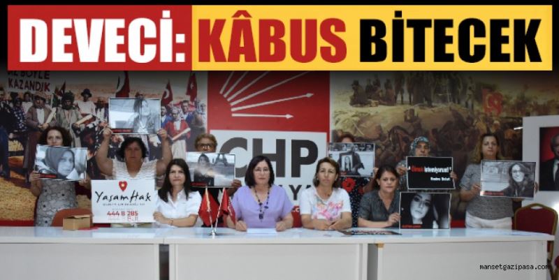 DEVECİ: KÂBUS BİTECEK