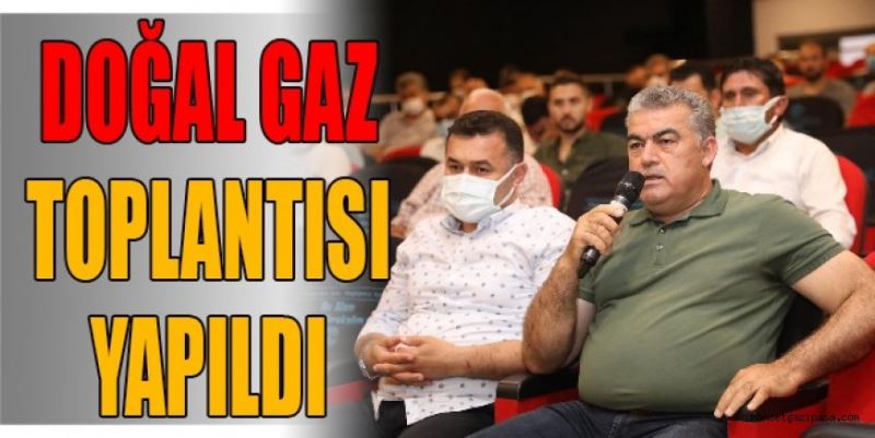 DOĞAL GAZ TOPLANTISI GERÇEKLEŞTİ