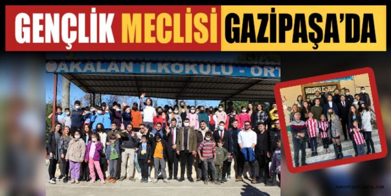 GENÇLİK MECLİSİ GAZİPAŞA’DA