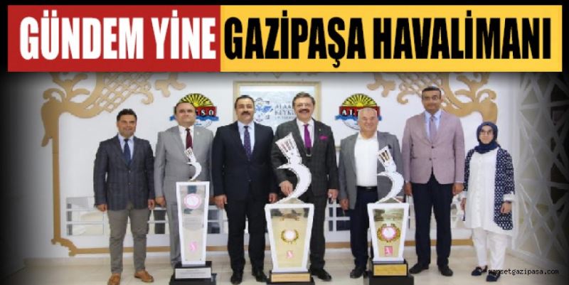 GÜNDEM YİNE GAZİPAŞA HAVALİMANI