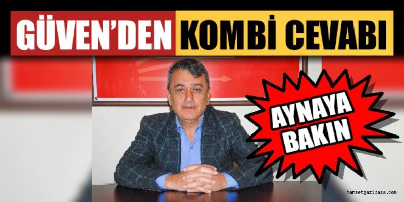 GÜVEN’DEN KOMBİ CEVABI