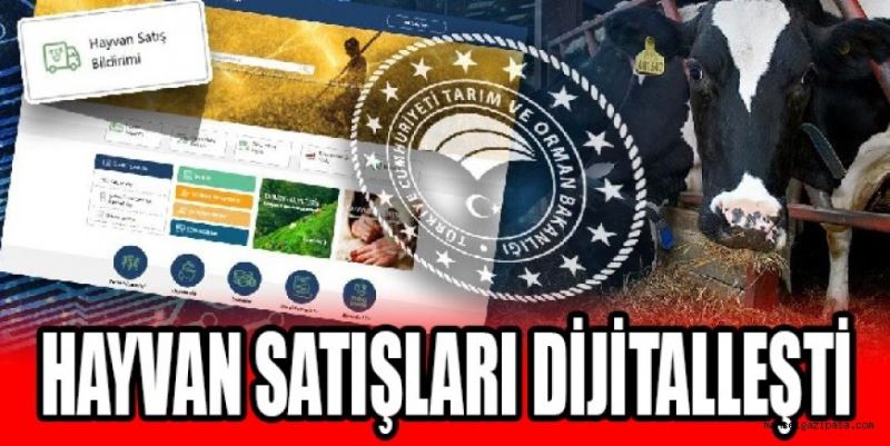 HAYVAN SATIŞLARI DİJİTALLEŞTİ