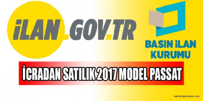 İCRADAN SATILIK 2017 MODEL PASSAT
