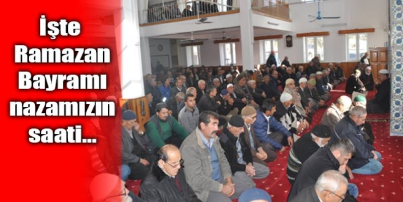 İşte Ramazan Bayramı namaz saati