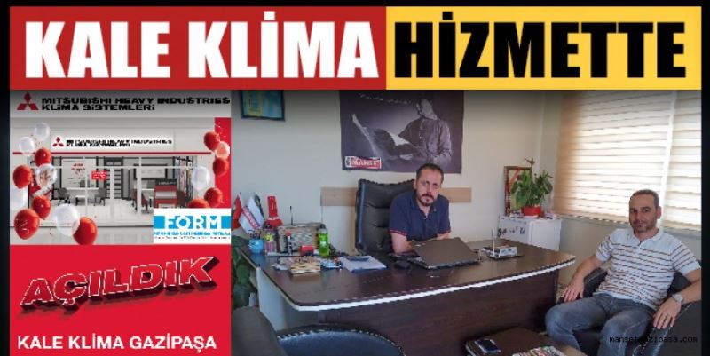 KALE KLİMA GAZİPAŞA HİZMETTE