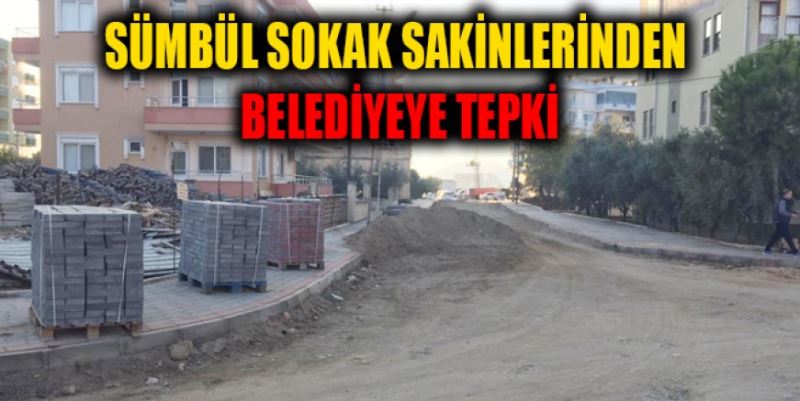 SÜMBÜL SOKAK SAKİNLERİ TEPKİLİ