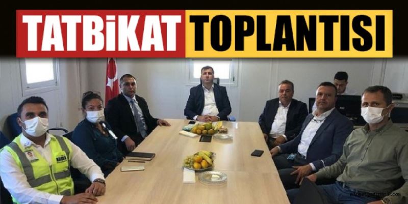 TATBİKAT TOPLANTISI