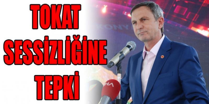 TOKAT SESSİZLİĞİNE TEPKİ