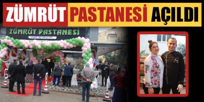 ZÜMRÜT PASTANESİ AÇILDI